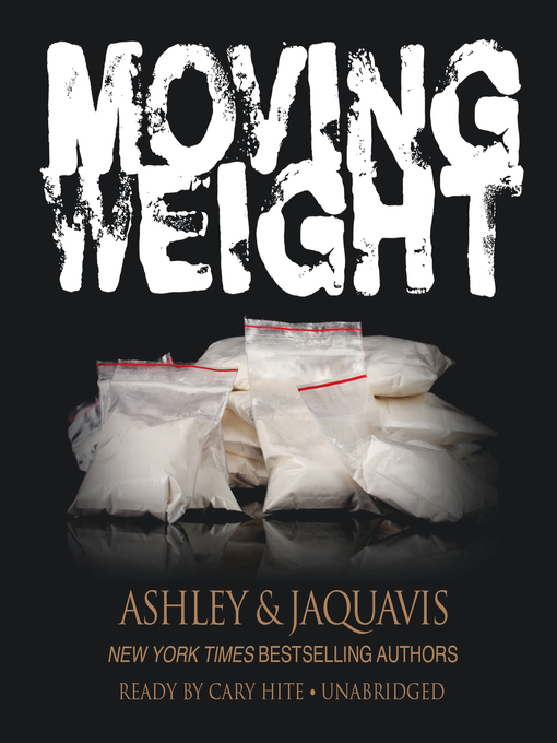 Title details for Moving Weight by Ashley & JaQuavis - Available